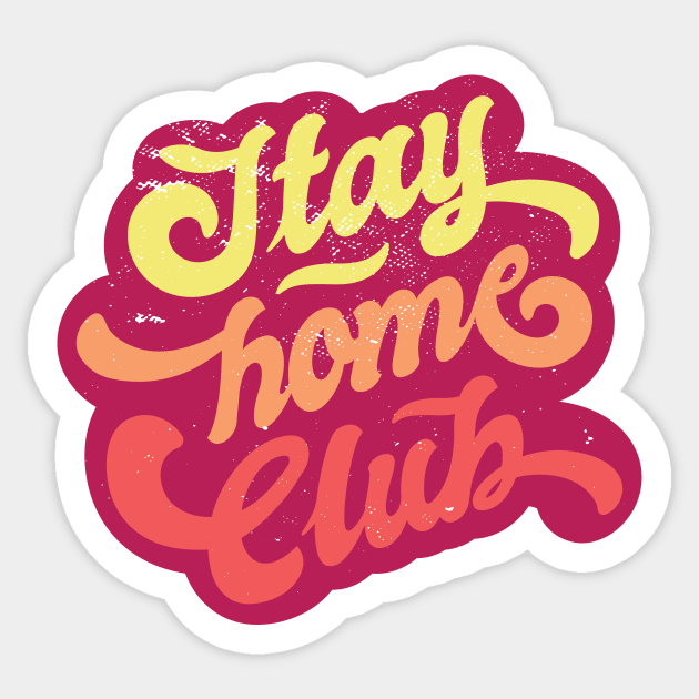 Stay home club Sticker by 2P-Design